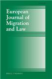 EUROPEAN JOURNAL OF MIGRATION AND LAW